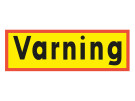 Takskylt "Varning" 1200x400x2mm - 36.566.00